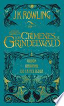Libro Los crímenes de Grindelwald. Guion original de la película / The Crimes of Grindelwald: The Original Screenplay
