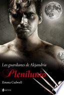 Libro Los guardianes de Alejandría. Plenilunio