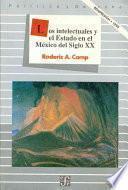 Libro Los intelectuales y el estado en el México del siglo XX