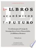 Libro Los libros académicos y su futuro