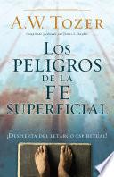 Libro Los peligros de la fe superficial