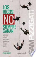 Libro Los ricos no siempren ganan