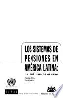 Libro Los sistemas de pensiones en América Latina