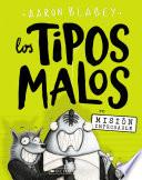 Libro Los tipos malos en Misión improbable (The Bad Guys in Mission Unpluckable)