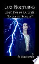 Libro Luz nocturna (serie lazo de sangre libro dos)