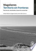 Libro Magallanes territorio sin fronteras. Patrimonio, identidades, desarrollo sostenible