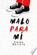 Libro Malo para mí