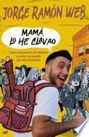 Libro Mamá, lo he clavao