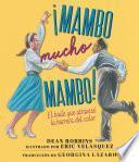 Libro ¡Mambo mucho mambo! El baile que atravesó la barrera del color