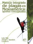 Libro Manejo integrado de plagas en Mesoamérica: Aportes conceptuales