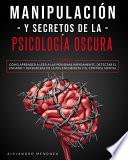Libro Manipulación y secretos de la psicología oscura