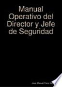 Libro Manual Operativo del Director y Jefe de Seguridad