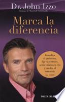 Libro Marca La Diferencia Identifica El Problema, Fija Tu Posicion, Actua Basado En Ella y Cambia El Estado de Las Cosas.