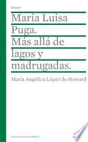 Libro María Luisa Puga. Más allá de lagos y Madrugadas.