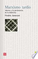 Libro Marxismo tardío. Adorno y la persistencia de la dialéctica