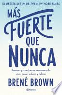 Libro Más Fuerte Que Nunca / Rising Strong: How the Ability to Reset Transforms the Way We Live, Love, Parent, and Lead (Spanish Edition)