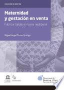 Libro Maternidad y gestación en venta. Fabricar bebés en la era neoliberal