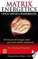 Libro Matrix Energetics: Ciencia y Arte de la Transformacion = Matrix Energetics