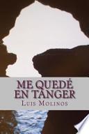 Libro Me qued en Tnger / I Was in Tangier