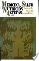 Libro Medicina, salud y nutrición aztecas
