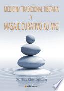 Libro MEDICINA TRADICIONAL TIBETANA Y MASAJE CURATIVO KU NYE