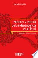 Libro Metáfora y realidad de la independencia en el Perú