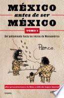 Libro México antes de ser México