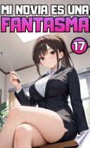 Libro ¡¿Mi novia es una fantasma?! Temporada 2: Parte 4.