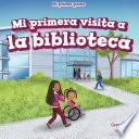 Libro Mi primera visita a la biblioteca (My First Trip to the Library)