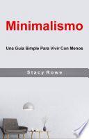 Libro Minimalismo: Una Guía Simple Para Vivir Con Menos