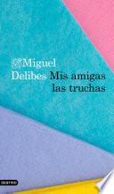 Libro Mis amigas las truchas