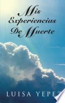 Libro MIS EXPERIENCIAS DE MUERTE