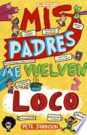 Libro Mis padres me vuelven loco