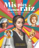 Libro Mis pies tienen raíz