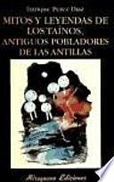 Libro Mitos y leyendas de los taínos, antiguos pobladores de las Antillas