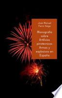 Libro MONOGRAFÍA SOBRE ARTIFICIOS PIROTÉCNICOS ARMAS Y EXPLOSIVOS EN ESPAÑA