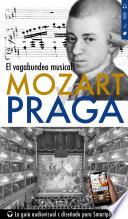 Libro Mozart y Praga: Un viaje melódico tras las huellas del genio
