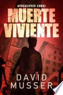 Libro Muerte Viviente - Apocalipsis Zombi