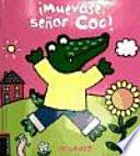 Libro Muevase, Sr. Coc! / Wiggle, jump, stomp, Mr. Croc