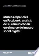 Libro Museos españoles en Facebook: análisis de su comunicación en el marco del museo social digital