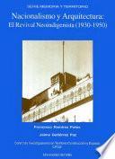 Libro Nacionalismo y Arquitectura-El Revival Neoindigenista (1930-1950)