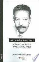 Libro Nicomedes Santa Cruz. Obras Completas I. Poesía (1949 - 1989)