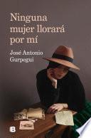 Libro Ninguna mujer llorará por mí / No Woman Will Cry For Me