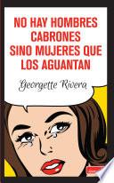Libro No hay hombres cabrones sino mujeres que los aguantan