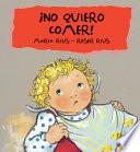Libro No Quiero Comer!