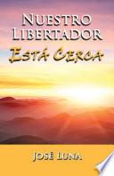 Libro Nuestro Libertador Está Cerca