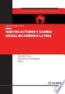 Libro Nuevos actores y cambio social en América Latina