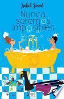 Libro Nunca seremos imposibles