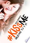 Libro Objetivo: tú y yo (#KissMe 2)