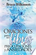 Libro Oraciones Para Ser Libres de Preocupaciones Y Ansiedades